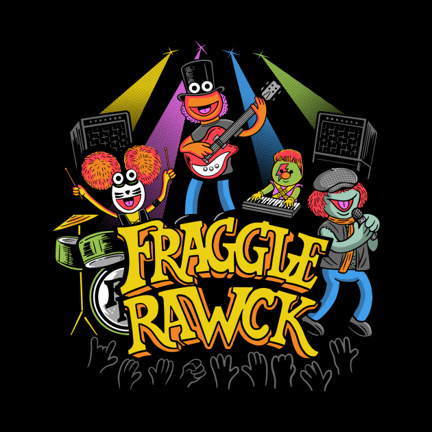 Fraggle RAWK by Made With Awesome