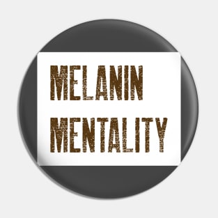 MELANIN MENTALITY Pin