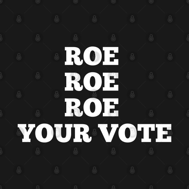 roe roe roe your vote by itacc