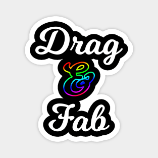 Drag and Fab Magnet