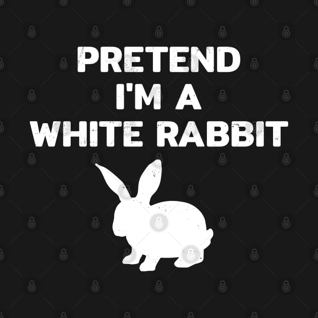 Pretend im a White Rabbit by NicGrayTees