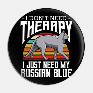 Russian Blue - I Don't Need Therapy - Retro Style Cats Pin