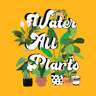 WAP or Water All Plants T-Shirt