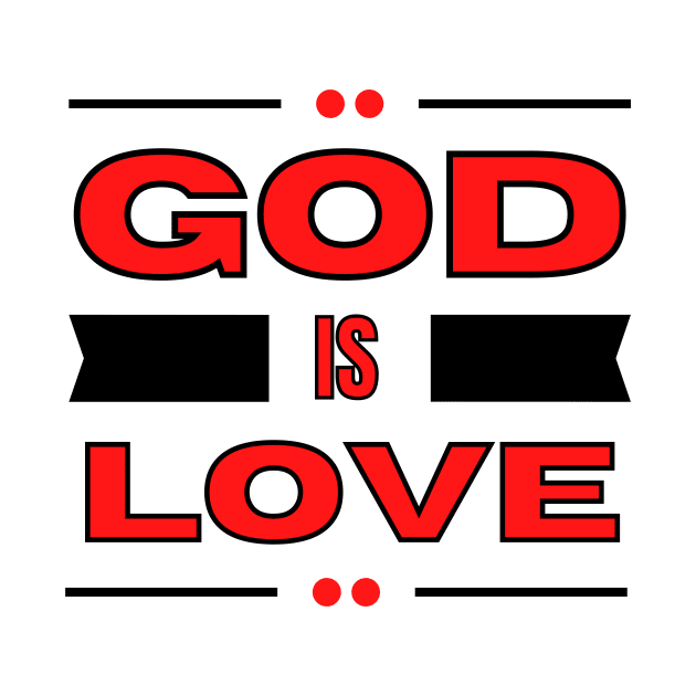 God Is Love | Christian Typography by All Things Gospel