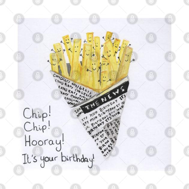 Chip chip hooray its your birthday! by Charlotsart