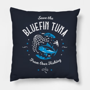 Save the Bluefin Tuna from Over Fishing Pillow