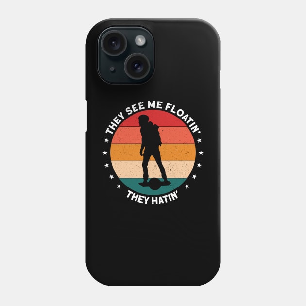 They See Me Floatin They Hatin Onewheel Phone Case by Funky Prints Merch