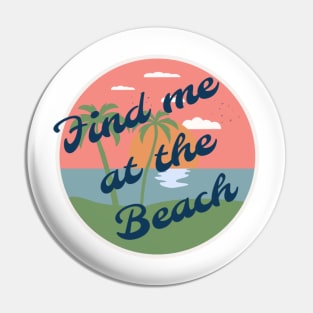 Find me at the beach Pin