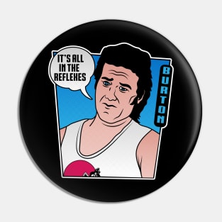 It's all in the reflexes Pin