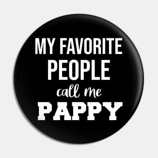 My Favorite People Call Me Pappy Fathers Day Pin