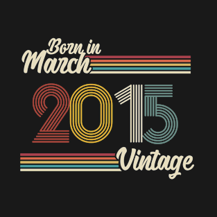 Vintage Born in March 2015 T-Shirt