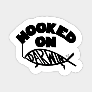 HOOKED ON DARWIN by Tai's Tees Magnet