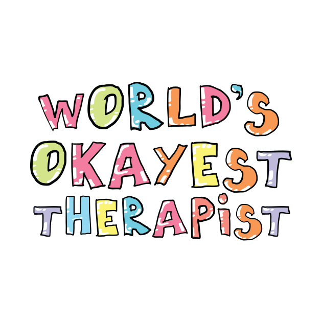 World's Okayest Therapist Gift Idea by BetterManufaktur