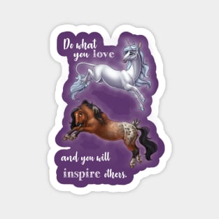 Do What You Love - Horse and Unicorn Magnet