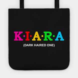 Kiara - Dark Haired One. Tote