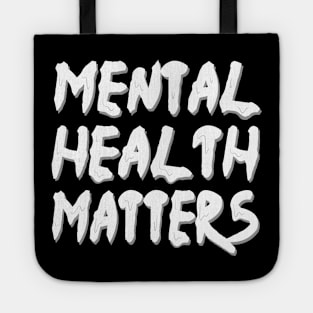 mental health matters dripping/melting in white Tote