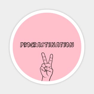Procrastination, pink Magnet