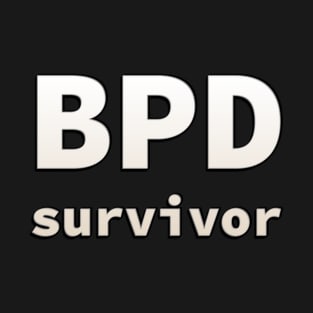 BPD (borderline personality disorder) survivor T-Shirt