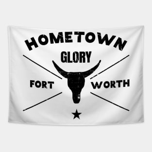 Fort Worth Hometown Glory T-Shirt Tapestry