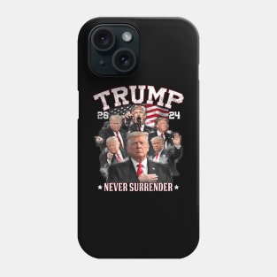 President Donald J Trump 2024 Never Surrender, Trump Mugshot - Trump Never Surrender Phone Case