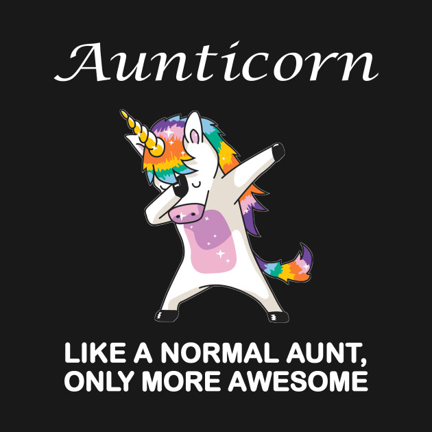 Dabbing Unicorn Gift For Aunt Auntie Aunticorn - Aunt - T-Shirt