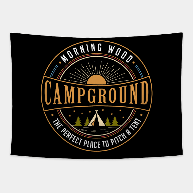 Morning Wood: The Perfect Pitch Campground Tapestry by Hobbs Text Art