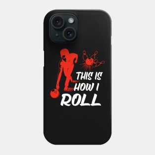 Bowling Alley Bowler funny Quote Gift Phone Case