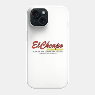 El Cheapo - Pushing your car Phone Case