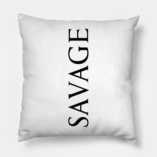 Savage Cool Word Art Minimalist Aesthetic Design Pillow