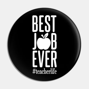 Best Job Ever Teacher Life Pin