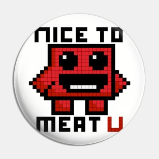 Nice to Meat U Pin