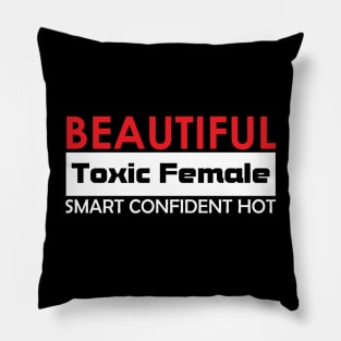 Beautiful Toxic Female Pillow