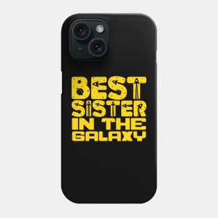 Best Sister in the Galaxy Phone Case