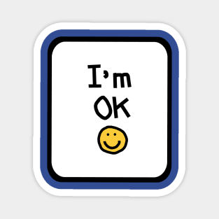 Frame Im OK pma Quote Self Care Magnet