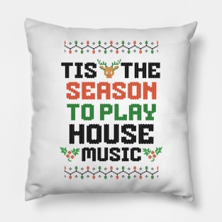 HOUSE MUSIC  - Tis The Season Christmas (Black) Pillow