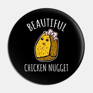 Beautiful Chicken Nugget Pin