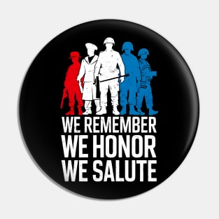 We remember We honor We Salute | Memorial day Pin