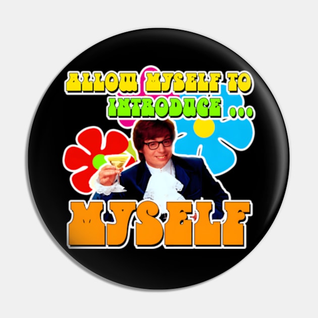 Allow Myself To Introduce  Myself Pin by Exraeli Zabeth