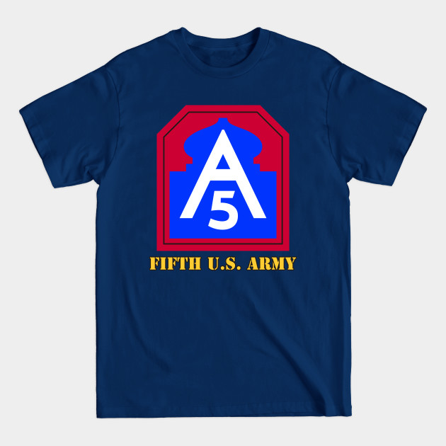 Discover Fifth U.S. Army - Fifth Us Army - T-Shirt