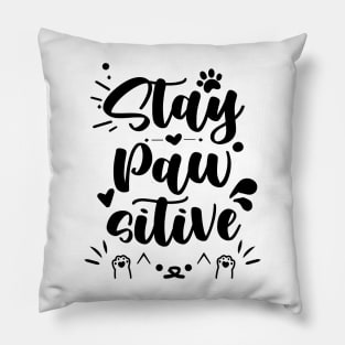 Stay PAWsitive Pillow