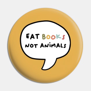 eat books, not animals - colorful Pin