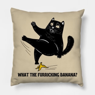 What the furricking banana? Funny cat Pillow