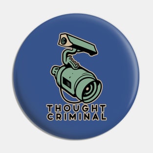 Thought Criminal- Orwellian Dystopian Nightmare Pin