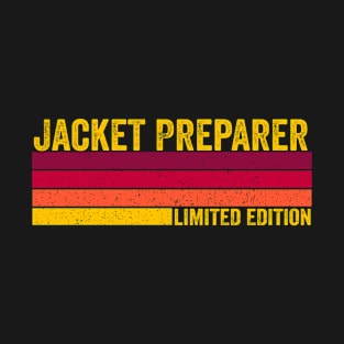 Jacket Preparer Gift T-Shirt