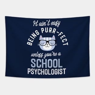 School Psychologist Cat Lover Gifts - It ain't easy being Purr Fect Tapestry