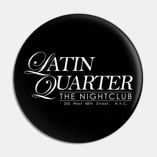 Latin Quarter (White Logo) Pin