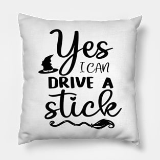 Yes I Can Drive A Stick Pillow