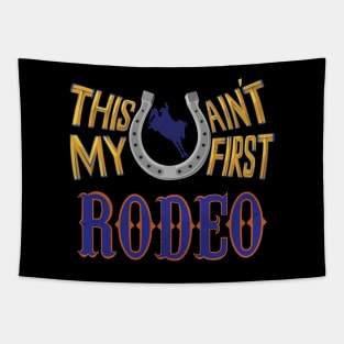 This ain't my first Rodeo Tapestry