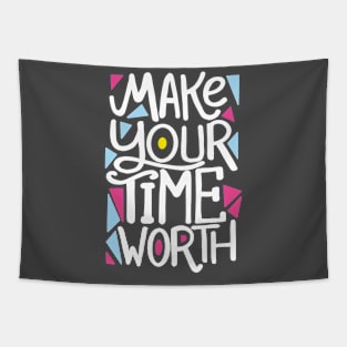 Make your time worth Tapestry