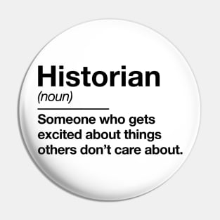 Historian definition - funny history teacher professor humor - by Kelly Design Company Pin